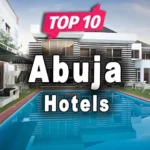 Top 10 Hotels in Abuja
