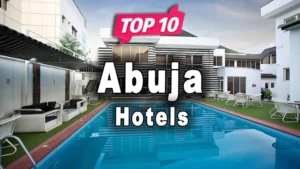 Top 10 Hotels in Abuja