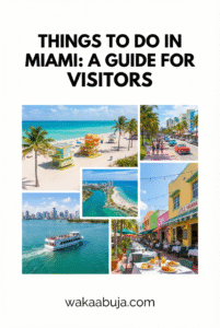 Things to Do in Miami: A Guide for Visitors