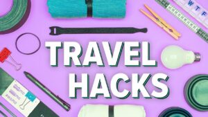 Travel Hacks