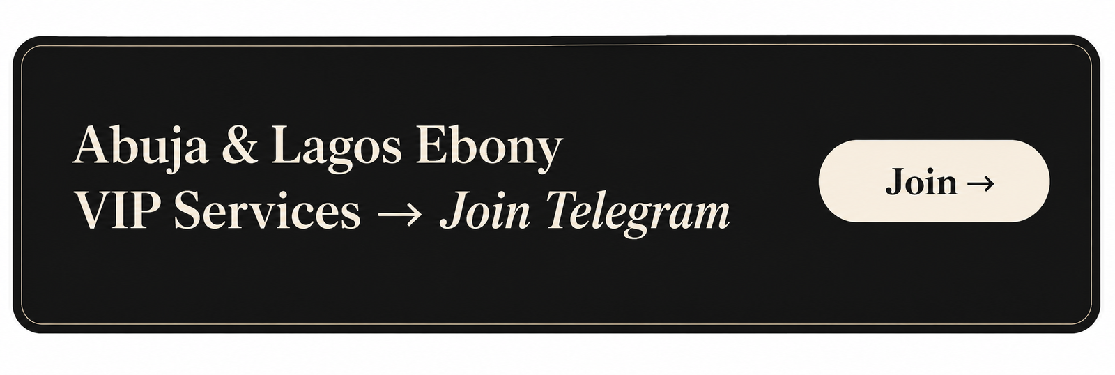 Abuja & Lagos Ebony VIP Services Telegram